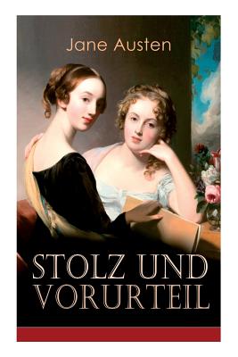 Stolz & Vorurteil: Klassiker der Weltliteratur - Jane Austen