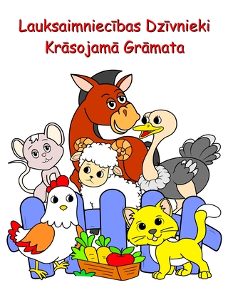 Lauksaimniecības Dzīvnieki Krāsojamā Grāmata: Smieklīgi krāsojami dzīvnieki bērniem, kas vecāki par - Maryan Ben Kim