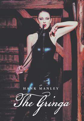 The Gringa - Hank Manley