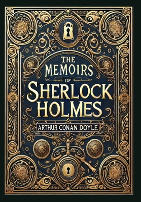 The Memoirs of Sherlock Holmes (Illustrated) (Collector's Edition) (Laminated Hardback with Jacket) - Arthur Conan Doyle
