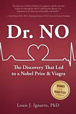 Dr. NO: The Discovery That Led to A Nobel Prize and Viagra - Louis J. Ignarro
