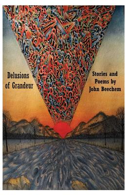 Delusions of Grandeur: Stories and Poems - Malon Kennedy