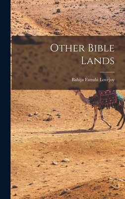 Other Bible Lands - Bahija Fattuhi Lovejoy