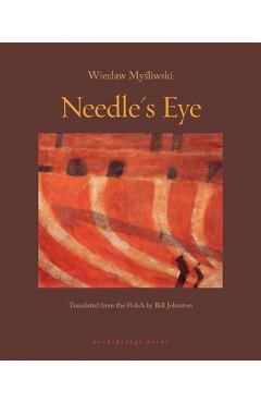 Poza produsului Needle's Eye - Wieslaw Mysliwski