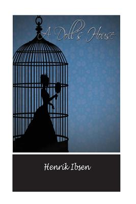 A Doll's House - Henrik Ibsen