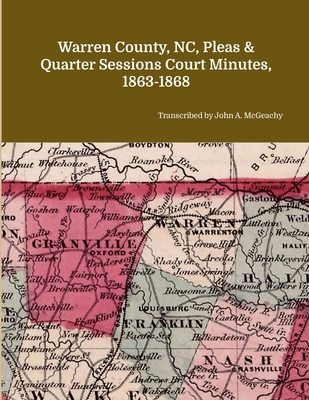 Warren County, NC, Pleas & Quarter Sessions Court Minutes, 1863-1868 - John A. Mcgeachy