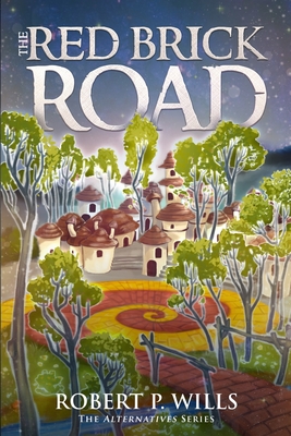 The Red Brick Road - Robert P. Wills