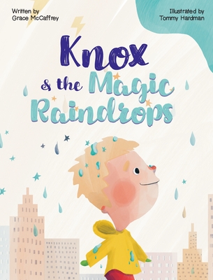 Knox & The Magic Raindrops - Grace Mccaffrey