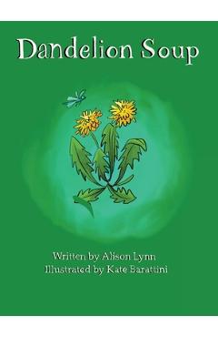Coperta cărții 'Dandelion Soup - Alison Lynn'