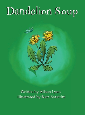 Dandelion Soup - Alison Lynn