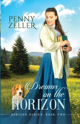 Dreams on the Horizon - Penny Zeller