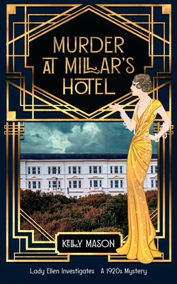 Murder at Millar's Hotel: A 1920's Cozy Mystery - Kelly Mason