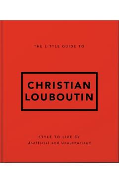 Coperta cărții 'The Little Guide to Christian Louboutin -'