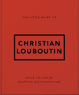 Coperta cărții 'The Little Guide to Christian Louboutin -'