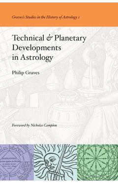 Coperta cărții 'Technical & Planetary Developments in Astrology - Philip Graves'