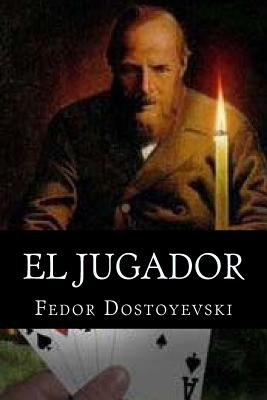 El jugador - Fyodor Dostoyevsky