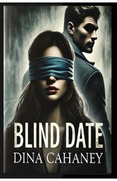 Poza produsului Blind Date - Dina Cahaney