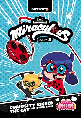 Miraculous Chibi Vol. 2: Curiosity Kicked the Cat and Other Tales - Josh Trujillo