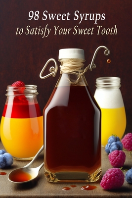 98 Sweet Syrups to Satisfy Your Sweet Tooth - Crispy Crunch Taka