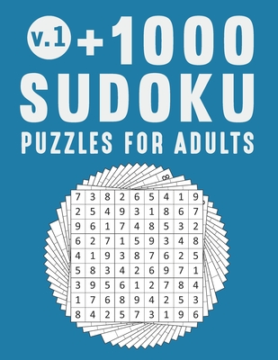 +1000 Sudoku Puzzles for Adults: 9 x 9 Classic Puzzle From Very Easy To Very Hard Large Print Sudoku Book Series (Volume 1) - Publish Nova