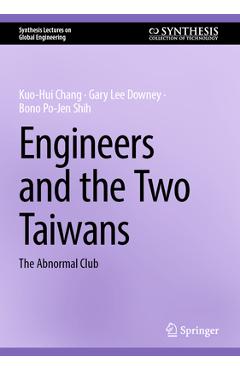Poza produsului Engineers and the Two Taiwans: The Abnormal Club - Kuo-hui Chang