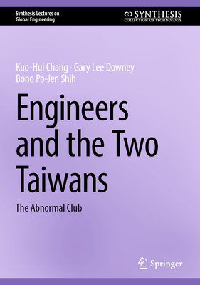 Engineers and the Two Taiwans: The Abnormal Club - Kuo-hui Chang