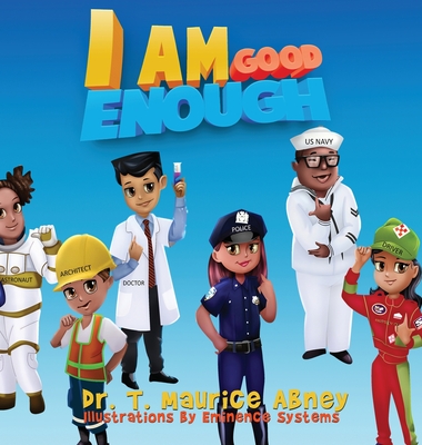 I Am Good Enough - Dr T. Maurice Abney