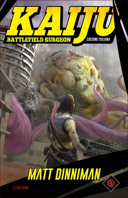 Kaiju: BATTLEFIELD SURGEON: Un'avventura LitRPG - Miriam Mastrovito