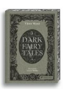 Dark Fairy Tales: Stories from Around the World (That Are Definitely Not Suitable for Children) - Viktor Wynd
