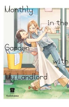 Coperta cărții 'Monthly in the Garden with My Landlord, Vol. 5 -'
