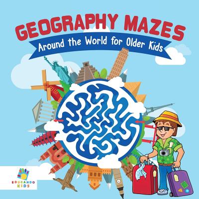 Geography Mazes Around the World for Older Kids - 