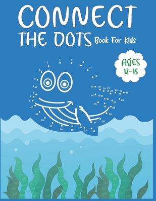 Connect The Dots Book For Kids Ages 12-15 - Nazma Publishing