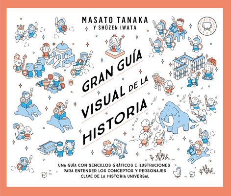 Gran Guía Visual de la Historia / Great Visual Guide to History - Masat Tanaka