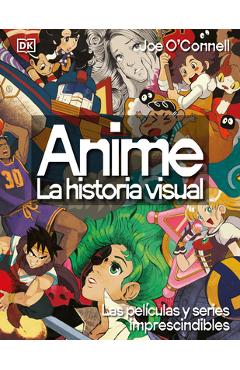 Coperta cărții 'Anime: La Historia Visual (Ultimate Anime): Las 100 Series Y Películas Esenciales -'