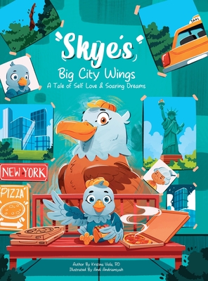 Skye's Big-City Wings: A Tale of Self-Love and Soaring Dreams - Rd Kristina Viola