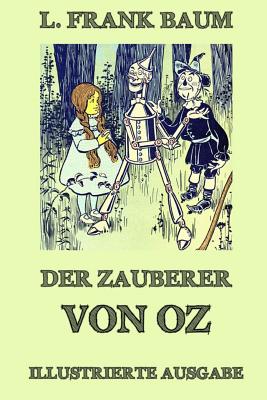 Der Zauberer von Oz: Ausgabe mit über 20 Illustrationen - Juergen Beck