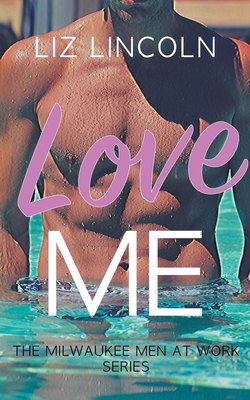 Love Me - Liz Lincoln