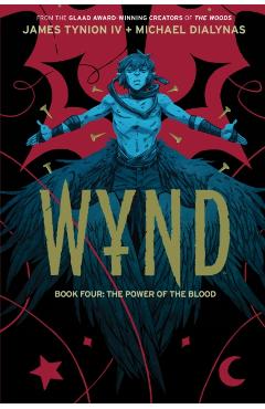 Wynd Book Four: The Power of the Blood - James Tynion Iv