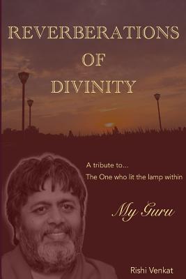 Reverberations of Divinity - Rishi Venkat