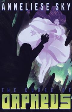 Coperta cărții 'The Curse of Orpheus (Book 1: The Mythos of the Pantheon) - Anneliese Sky'