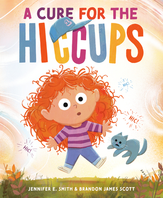 A Cure for the Hiccups - Jennifer E. Smith