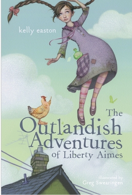The Outlandish Adventures of Liberty Aimes - Kelly Easton