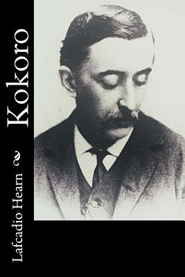 Kokoro - Lafcadio Hearn