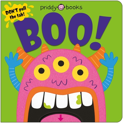 Boo! (Slide & Surprise): Pull the Tabs for a Spooky Surprise! - Roger Priddy