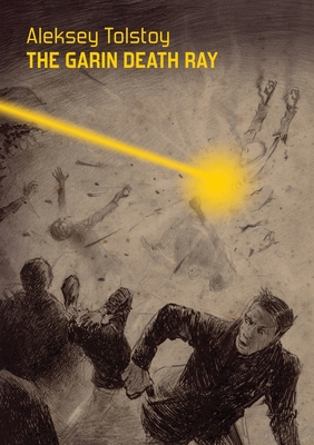 The Garin Death Ray - Aleksey Tolstoy