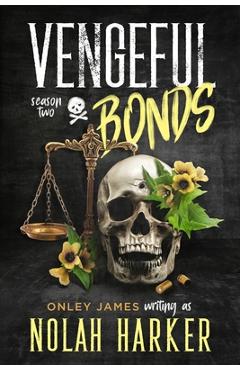 Vengeful Bonds: Season Two - Nolah Harker