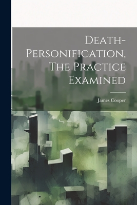 Death-personification, The Practice Examined - 