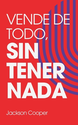 Vende de Todo, Sin Tener Nada - Jackson Cooper