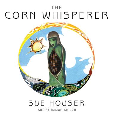 The Corn Whisperer - Sue Houser