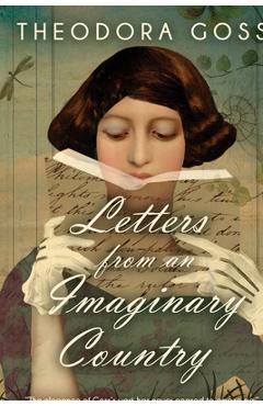 Poza produsului Letters from an Imaginary Country - Theodora Goss